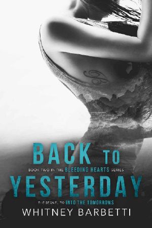 [Bleeding Hearts 02] • Back to Yesterday